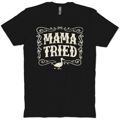 AJ’s Mama Tried Shirt