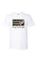 Load image into Gallery viewer, I&#39;m Into Duck Stuff TM T-Shirt - White